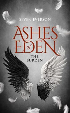 ashes of eden: the burden (ebook)-seven everson-9780994624383