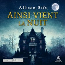 ainsi vient la nuit (audiolibro)-allison saft-9781004234783