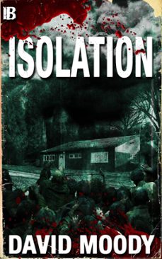 isolation: stories from the world of the undead (ebook)-david moody-9781005783983