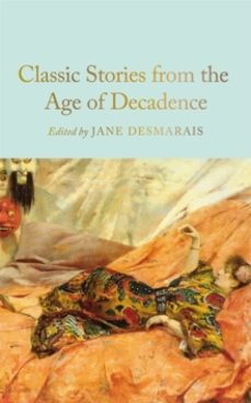 classic stories from the age of decadence-jane desmarais-9781035052783