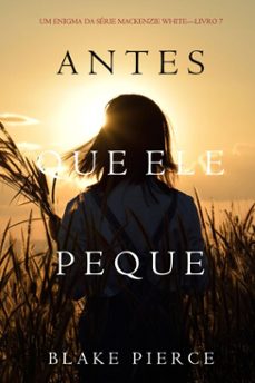 antes que ele peque (um enigma mackenzie white—livro 7) (ebook)-blake pierce-9781094303383