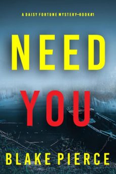 need you (a daisy fortune private investigator mysterybook 1) (ebook)-blake pierce-9781094380483