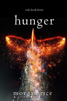 hunger (wish, book eleven) (ebook)-morgan rice-9781094387383