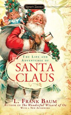 the life and adventures of santa claus-l. frank baum-9781101563083