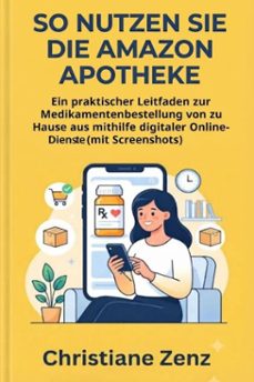 so nutzen sie die amazon apotheke-christiane zenz-9781105022883