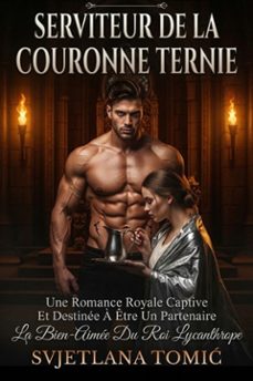 serviteur de la couronne ternie (ebook)-svjetlana tomi?-9781105454783