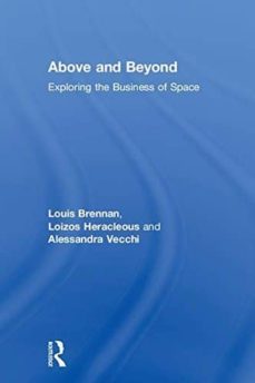 above and beyond: exploring the business of space-louis brennan-9781138098183