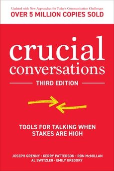 crucial conversations: tools for talking when stakes are high, third edition-joseph grenny-9781260474183