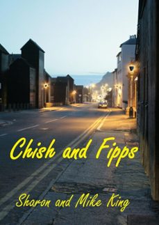chish and fipps (ebook)-sharon king-michael king-9781301162383