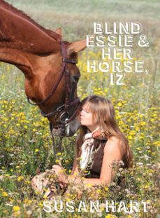 blind essie and her horse, iz (ebook)-susan hart-9781310997983