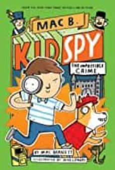the impossible crime (mac b., kid spy @2) : 2-9781338143683