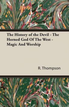 the history of the devil - the horned god of the west - magic and worship-9781406799583