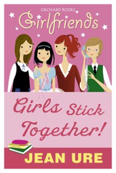 girls stick together! (ebook)-jean ure-9781408315583
