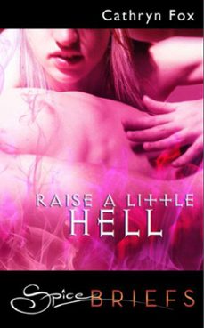 raise a little hell (ebook)-cathryn fox-9781408928783