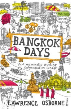 bangkok days-lawrence osborne-9781409087083