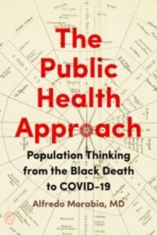 the public health approach-alfredo morabia-9781421446783