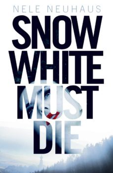 snow white must die-nele neuhaus-9781447227083