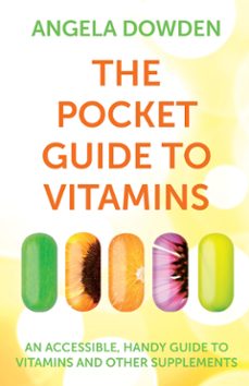 the pocket guide to vitamins (ebook)-angela dowden-9781447258483
