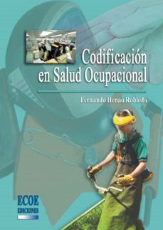 codificacion en salud ocupacional - 1ra edicion (ebook)-fernando henao robledo-9781449275983