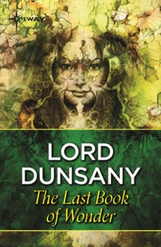 the last book of wonder (ebook)-lord dunsany-9781473219083