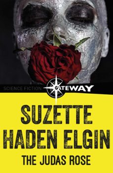 the judas rose (ebook)-suzette haden elgin-9781473227583