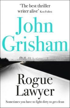 rogue lawyer-john grisham-9781473622883