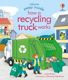 peep inside how a recycling truck works-lara bryan-9781474986083