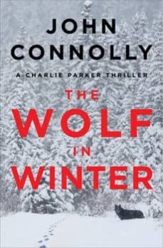 the wolf in winter: a charlie parker thriller-9781476703183