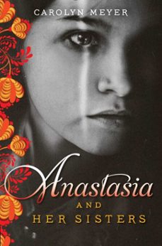 anastasia and her sisters (ebook)-carolyn meyer-9781481403283