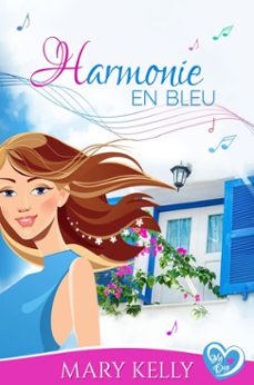 harmonie en bleu (ebook)-mary kelly-9781502283283