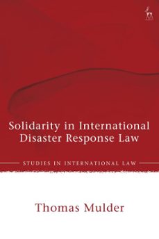 solidarity in international disaster response law-thomas mulder-9781509994083