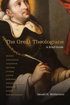 the great theologians (ebook)-gerald r. mcdermott-9781514015483