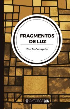 fragmentos de luz-pilar muñoz aguilar-9781524312183