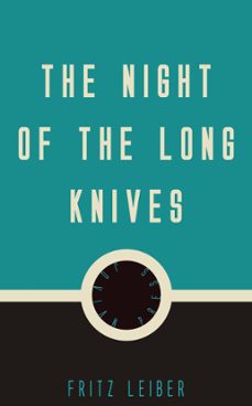 the night of the long knives (ebook)-fritz leiber-9781531291983