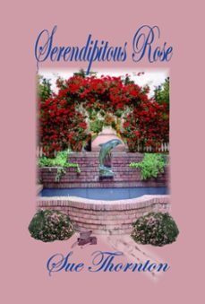 serendipitous rose (ebook)-sue thornton-9781590880883