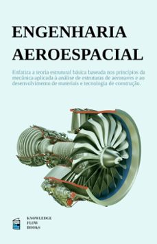 engenharia aeroespacial (ebook)-knowledge flow-9781609162283