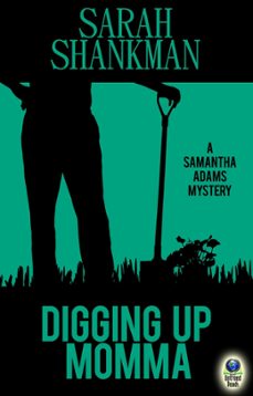 digging up momma (ebook)-sarah shankman-9781611878783