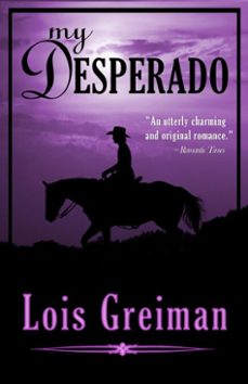 my desperado (ebook)-lois greiman-9781617508783