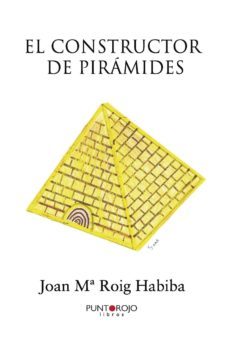 el constructor de pirámides (ebook)-joan mª roig habiba-9781629348483