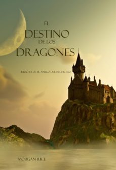 el destino de los dragones (libro @3 de el anillo del hechicero) (ebook)-morgan rice-9781632910783