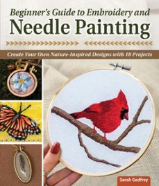 beginner's guide to embroidery and needle painting (ebook)-sarah godfrey-9781637411483