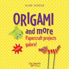 origami and more. papercraft projects galore! (ebook)-susie hodge-9781639197583