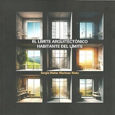 el limite arquitectonico. habitante del limite-sergio walter martinez nieto-9781643608983