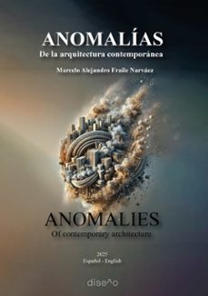 anomalias. de la arquitectura contemporanea (edicion bilingue cas tellano ingles)-marcelo alejandro fraile narvaez-9781643609683