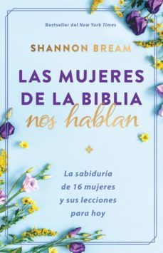 las mujeres de la biblia hablan / the women of the bible speak (ebook)-shannon bream-9781644737583