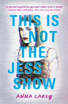 this is not the jess show (ebook)-anna carey-9781683691983