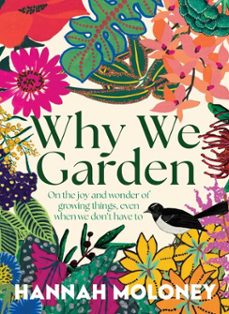 why we garden (ebook)-hannah moloney-9781761822483