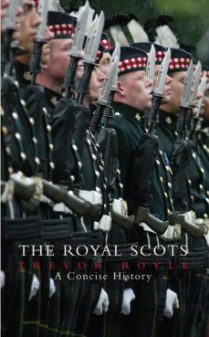 the royal scots (ebook)-trevor royle-9781780572383