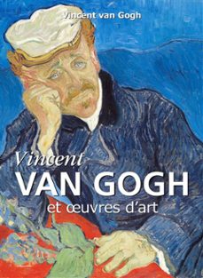 vincent van gogh et uvres d'art (ebook)-vincent van gogh-9781781608883