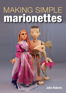 making simple marionettes (ebook)-john roberts-9781785005183